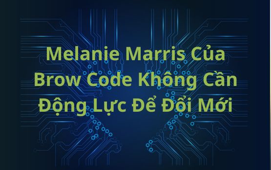 Melanie Marris của Brow Code không cần động lực để đổi mới – Hỏi & Đáp với người sáng lập
