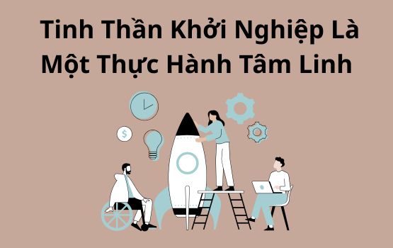 Người sáng lập này tin rằng tinh thần khởi nghiệp là một thực hành tâm linh