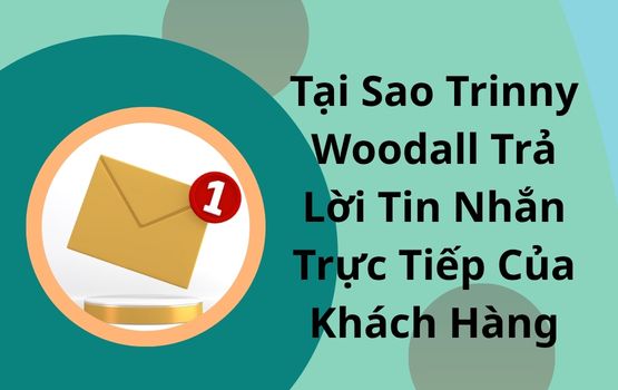 Tại sao Trinny Woodall vẫn trả lời tin nhắn trực tiếp của khách hàng