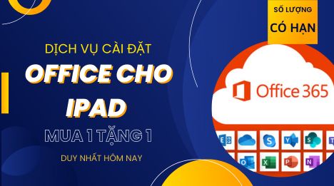 Dịch vụ Cài Office cho Ipad - Cài Microsoft Office cho Ipad - Hướng dẫn cài Office 365 cho Ipad