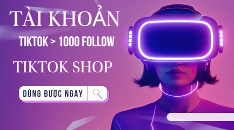 Mua tài khoản Tiktok - Mua Kênh Tiktok, Acc Tiktok Uy tín, Giá Rẻ